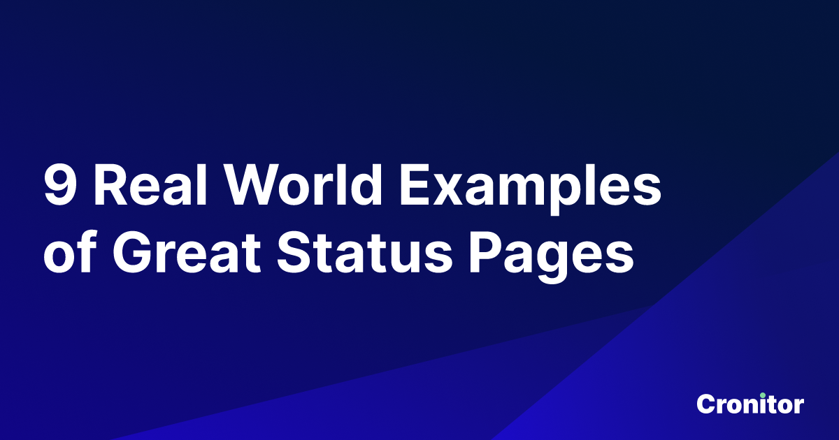 9 Real World Examples of Great Status Pages